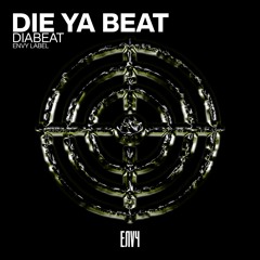 DIABEAT - DIE YA BEAT (FREE DOWNLOAD)