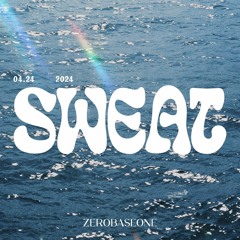ZEROBASEONE - SWEAT