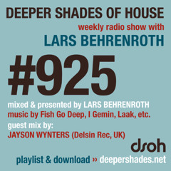 DSOH #925 Deeper Shades Of House w/ guest mix by JAYSON WYNTERS