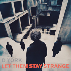 let them stay strange
