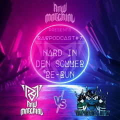 RawMaterial pres. RawPodcast #7 - Hard in den Sommer Re-Run // Rawmaterial Vs TheDevils Army
