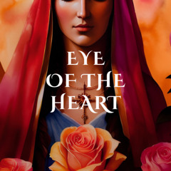 Mary Magdelene (Eye of the Heart)