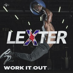 Lexter - Work It Out
