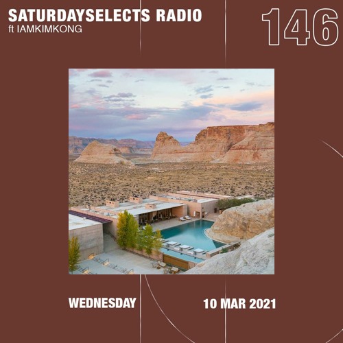 SaturdaySelects Radio Show #146 ft IAMKIMKONG