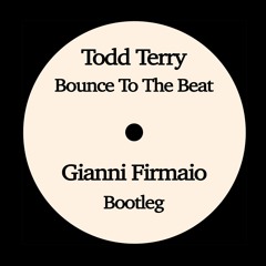 Bounce To The Beat (Gianni Firmaio Bootleg) Out Now - Played By Matthias Tanzmann , Paco Osuna