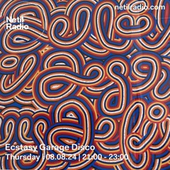 Ecstasy Garage Disco on Netil Radio 08/08/24