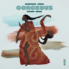 Sandhaus, Misha - Gorgeous (Manoo Remix) [Madorasindahouse]