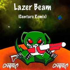 Shlump - Lazer Beam (Cantaro Remix)