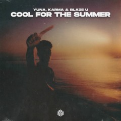 YUNA, KARMA & Blaze U - Cool For The Summer