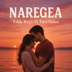 Naregea (feat. Two Voice)
