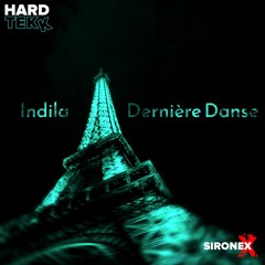 Indila - Dernière Danse [Sironex Remix]