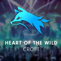 Heart Of The Wild - Croft (Original Mix)