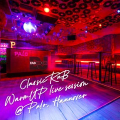 Classic RnB warmUP -> Live @Palo, Hannover