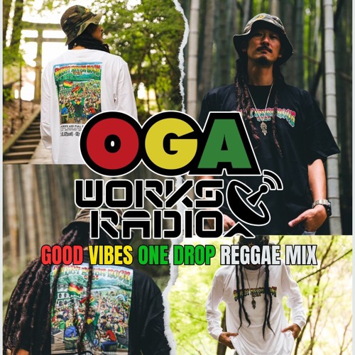 OGAWORKS RADIO GOOD VIBES ONE DROP REGGAE MIX OCTOBER 2024