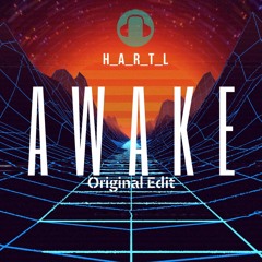 AWAKE (Original Edit}