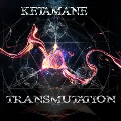 ♫ Ketamane - Transmutation ♫ -> ♪ Acid ♪