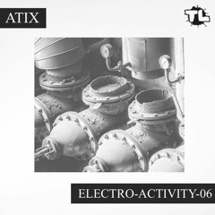 Atix - Electro-Activity-06 (2020.11.11)