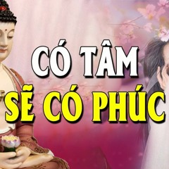 Đêm Khó Ngủ Nghe Phật Dạy Người Thiện Tâm Ắt Hưởng Phúc Lành, Để Đức Về Sau - Thanh Tịnh Đạo