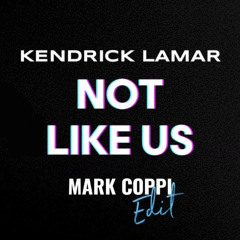 Kendrick Lamar - Not like us ( Mark Coppi Edit)
