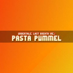 UNDERSWAP - Pasta Pummel