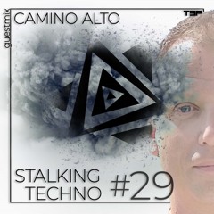 Stalking Techno #29 | guestmix Camino Alto