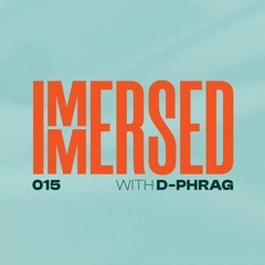 Immersed 015 (19 December 2022)