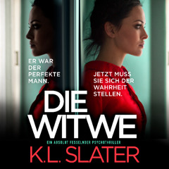 Die Witwe by K.L. Slater, narrated by Patrizia Grawe