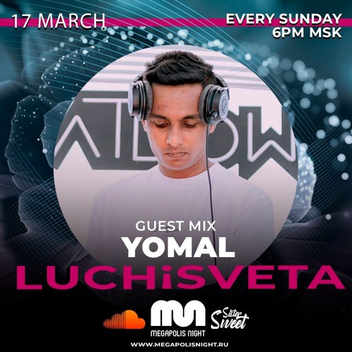 YOMAL Guest Mix - LUCHiSVETA By Sistersweet