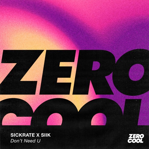 Sickrate & SIIK - Don't Need U