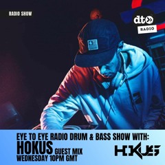 Eye To Eye Radio Show #007 Featuring Hokus
