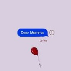 Dear Momma by sadboyprolific