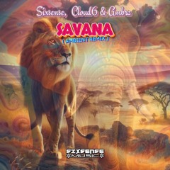 Sixsense , Cloud6 , Ambra - Savana ( Ambient Remix ) 2025
