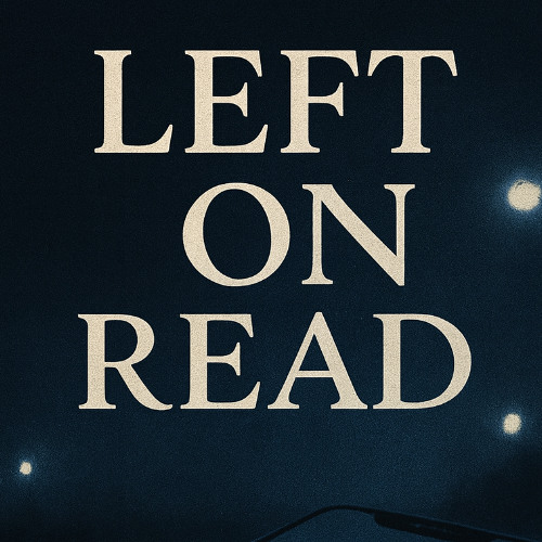 Left On Read