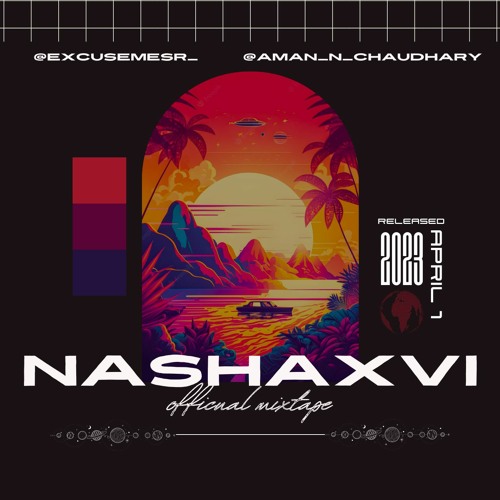 NASHA XVI Official Mixtape - AC(ft. excusemesr_)