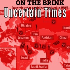 Uncertain Times
