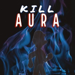 KILL AURA  <[Cover]>
