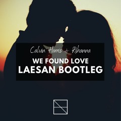 Calvin Harris, Rihanna - We Found Love (Laesan Bootleg) [download for full version]