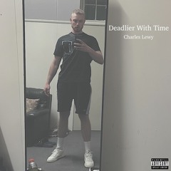 Deadlier With Time