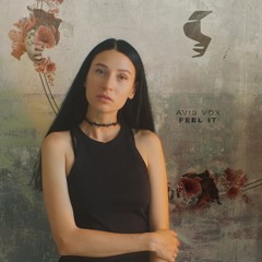 Avis Vox - Feel It (Original Mix)