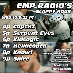 SerpentEyes on EMP Slappy Hour Oct 5th 2022