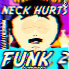 Neck Hurts Funk 2