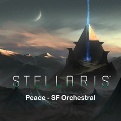 STELLARIS : Peace Playlist - SF Orchestral