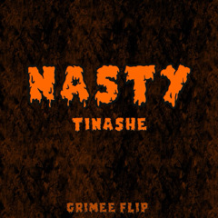 Nasty - Tinashe (GRIMEE Flip)