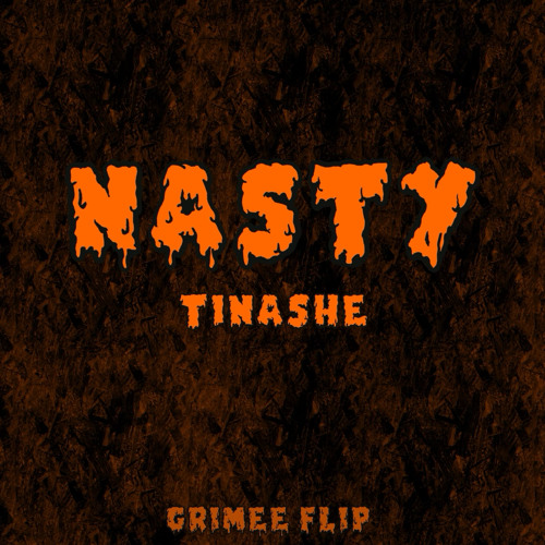 Nasty - Tinashe (GRIMEE Flip)
