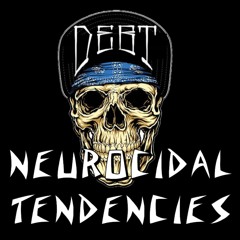 Neurocidal Tendancies