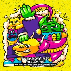 Angelo Raguso, FAW9 - Right on time (Mauro Novani & Federica Baby Doll - Pyramid Remix)