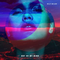 Billy Miller - Out of My Mind