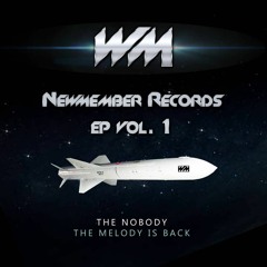 The Nobody – The Melody Is Back