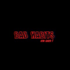 BAD HABITS (prod. onceunveiled)