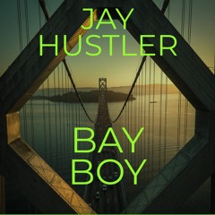 Jay Hustler-Bay Boy.mp3